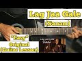 Lag Jaa Gale - Sanam | Guitar Lesson | Easy Chords | (Capo 1)