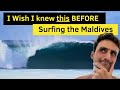 10 Things You NEED to Know BEFORE Surfing The MALDIVES…