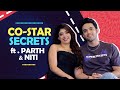 Co-Star Secrets Ft. Parth Samthaan & Niti Taylor | First Impressions, Compliments & More