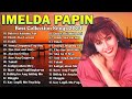 The Greatest Hits Of Imelda Papin Opm Tagalog Love Songs - Throwback Opm Hits