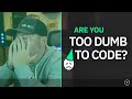 Are You Too Dumb To Code? A Chat About Imposter Syndrome