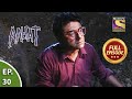 आहट - Where Is Yashwant - Aahat Season 1 - Ep 30 - Full Episode