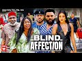BLIND AFFECTION 1 - EKENE UMENWA, MALEEK MILTON, FLASHBOY 2022 Latest Nigerian Nollywood Movie