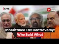Inheritance Tax LIVE: PM Modi's 'Cong Ki Loot' Remark; Congress Hits Back, Says 'Modi Sarkar Did It'