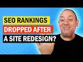 Rankings Dropped After a Website Redesign?