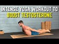 Intense Yoga Workout to Boost Testosterone | How to Increase Testosterone Naturally!