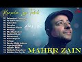 Kumpulan Lagu Sholawat - Maher Zain (Full Album 2024)