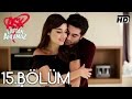 Ask Laftan Anlamaz Episode 15 (Love does not understand the words) - (English Subtitle)