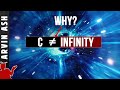 Why isn't the speed of light infinite? What if it were?