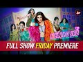 Friday Premiere Helllo Jee - 4K Full Show | Nyra Banerjee, Rahul Sharma, Mrinalini Tyagi, KashishRai