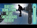 Burton Hometown Hero In Depth Snowboard Review vs. 3D Daily Driver, Flight Attendant, Skeleton Key