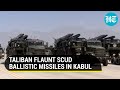 Taliban display Soviet-era Scud ballistic missiles at Kabul military parade to celebrate U.S exit