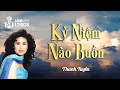 Kỷ Niệm Nào Buồn | Thanh Tuyền | Official Làng Văn (Lyrics)