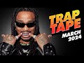 New Rap Songs 2024 Mix March | Trap Tape #96 | New Hip Hop 2024 Mixtape | DJ Noize