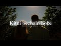 Kitni bechain hoke (Slowed + Reverb) | Udit Narayan, Alka Yagnik