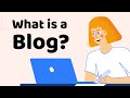 What is a Blog? 📝 And How Does It Work? | Blog Examples