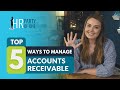 The Top 5 Ways to Manage Accounts Receivable