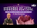 STEWARDS OF LOVE...STEWARDS FOR LOVE... - An Advent Recollection with Fr. Dave Concepcion