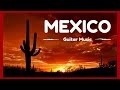 Romantic Guitar music from Mexico Meditiation, Chill out, Calming, Healing, Study music