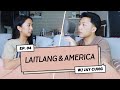 Ep 04: Laitlang & America | Sharon Par & Jay Cung