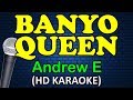 BANYO QUEEN - Andrew E (HD Karaoke)