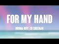 For My Hand - Burna Boy, Ed Sheeran [Letra] 🎙