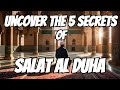 Uncover The 5 Secrets of Salat Al Duha | Ustadh Mohamad Baajour