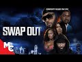 Swap Out | Full Movie | Action Drama