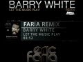 Barry White - Let the music play - Eric Faria Remix