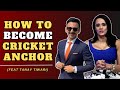Easy Blueprint to become Cricket Anchor and Journalist feat. Tanay Tiwari X Sufiyan