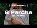 8 parche song ︳8 parche 8d audio（@8D Active Music）