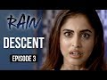 Rain | Episode 3 - 'Descent' | Priya Banerjee | A Web Series By Vikram Bhatt