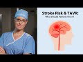 Stroke Risk & TAVR: What Should Patients Know?