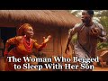 If Only She Knew What Her Son Did To Her...#africanfolktales #folklore #tales #folktales #folk