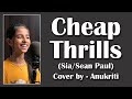 Cheap Thrills | Cover by - Anukriti #anukriti #coversong #cheapthrills #sia #seanpaul