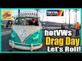Let's Roll! Hot VWs Drag Day A Long Line of VWs in the Morning