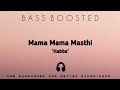 mama mama masthi[bass boosted]!kannada [bass boosted]Songs!rs equalizer