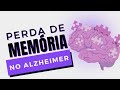 Alzheimer e a perda da memória recente