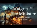 Maigret & the Minister | Murder Mystery | Radio Drama