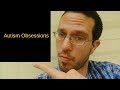 Autism Obsessions and Fixations