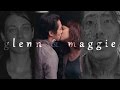 The Story of Glenn & Maggie [2x02-6x11]