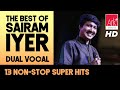@ARKEventsindia - The Best of Sairam Iyer (Dual Vocal) - 13 Non-Stop Super Hits