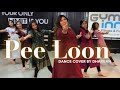 Pee Loon 💕| Dharkan Dance Cover