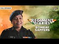 Regiment Diaries | Bombay Sappers & Their Role In Indian Army | Full Episode | Epic