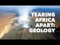 Rift! Geologic Clues to What’s Tearing Africa Apart