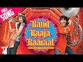 Band Baaja Baaraat | Title Song | Ranveer Singh | Anushka Sharma | Salim Merchant | Shraddha Pandit