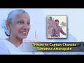 Tribute to Captain Chanaka Sanjeewa Attanayake | Sujatha Attanayake | (Official Video)