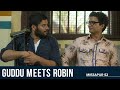 Guddu meets Robin | Ali Fazal | Priyanshu Painyuli | Shweta Tripathi | Harshita Gaur