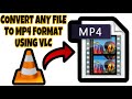 HOW TO CONVERT TMP OR ANY FILE FORMAT TO MP4 FORMAT