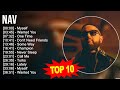 Nav 2023 MIX ~ Top 10 Best Songs ~ Greatest Hits ~ Full Album